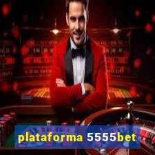 plataforma 5555bet